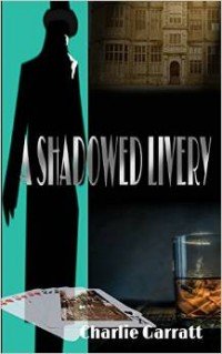A Shadowed Livery