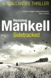 Henning Mankell Sidetracked