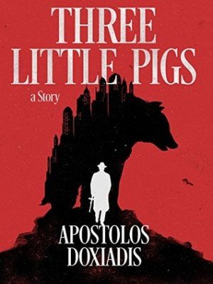 Apostolos Doxiadis Three Little Pigs