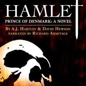 Hamlet, David Hewson, AJ Hartley, Richard Armitage