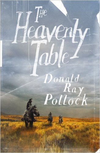 Heavenly Table, Donald Ray Pollock